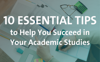 Tips to Help You Succeed in Your Academic Studies